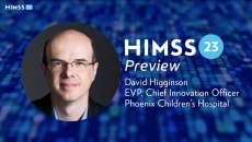 David Higginson, EVP and chief innovation officer at Phoenix Children's Hospital