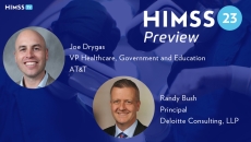 Joe Drygas, VP of healthcare for AT&amp;T Business, and Randy Bush, principal at Deloitte Consulting